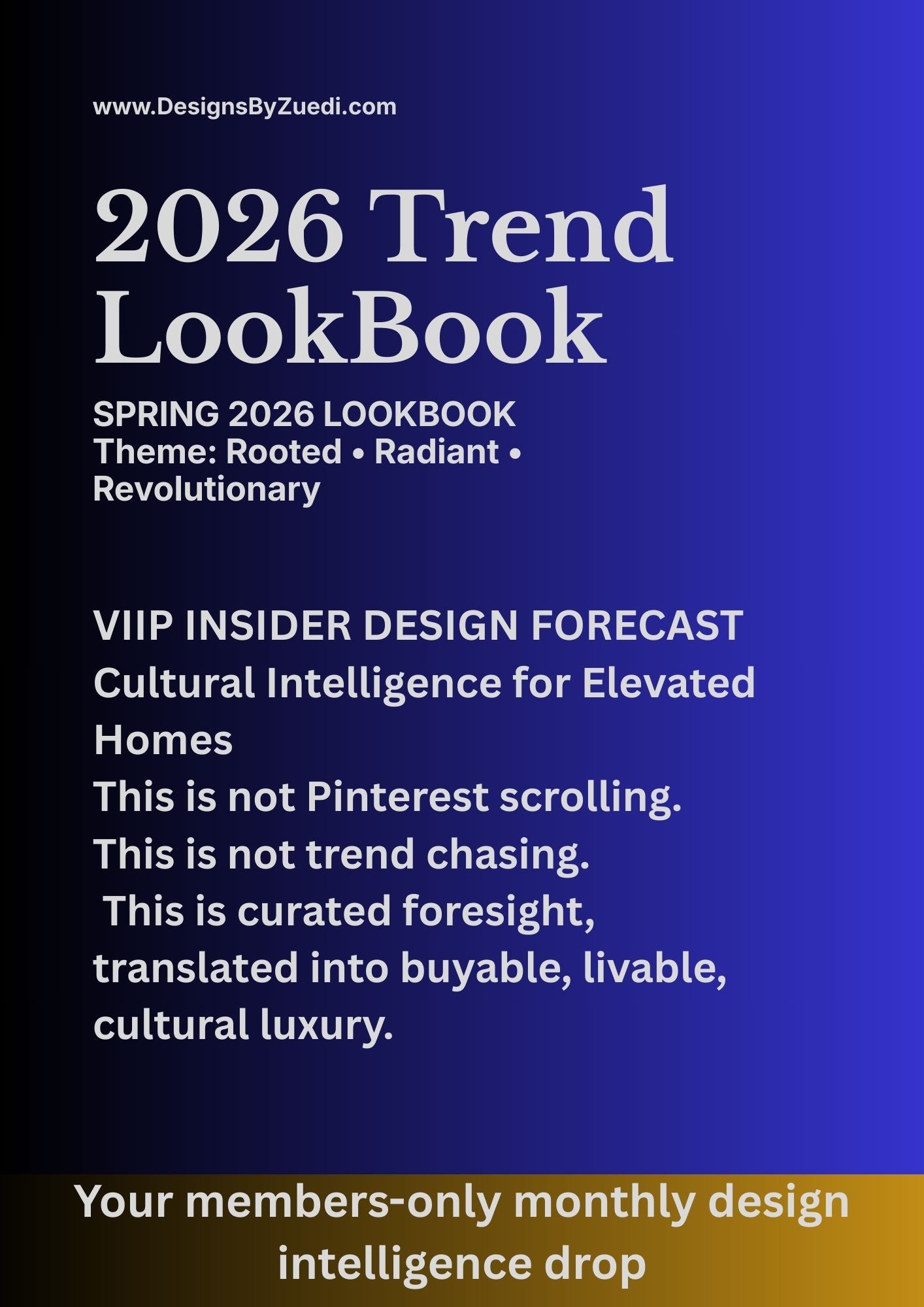 DesignsByZuedi™ Interior Futures Forecast Membership